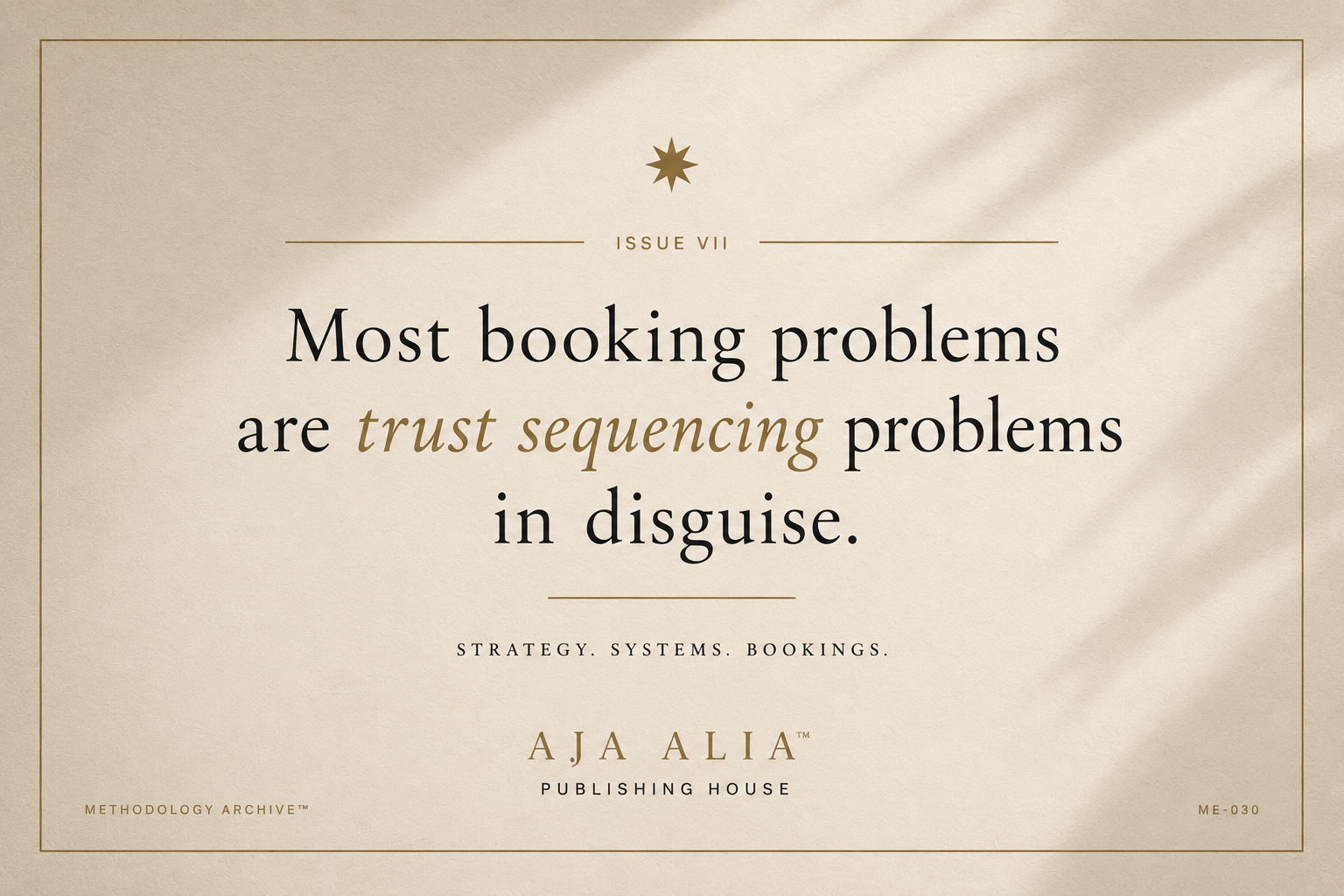 Most booking problems are trust sequencing problems in disguise &middot; AJA ALIA™ Issue VII